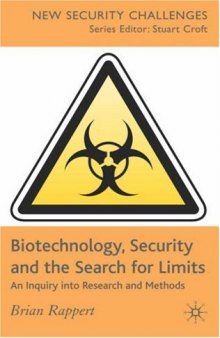 Biotechnology, Security and the Search for Limits: An Inquiry into Research and Methods (New Security Challenges)