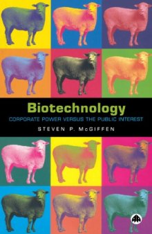 Biotechnology: Corporate Power versus the Public Interest
