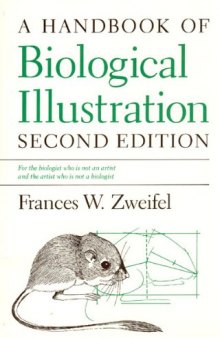 A Handbook of Biological Illustration, 2nd edition (Chicago Guides to Writing, Editing, and Publishing)