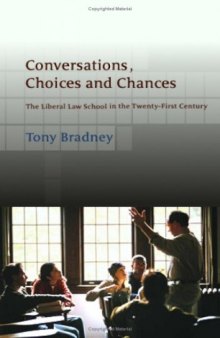 Conversations, Choices and Chances: The Liberal Law School in the Twenty-First Century
