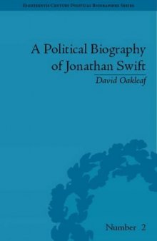 A Political Biography of Jonathan Swift (Eighteenth-Century Political Biographies)