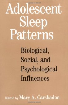 Adolescent Sleep Patterns: Biological, Social, and Psychological Influences