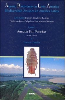 Amazon Fish Parasites Volume 1 Second Edition (Aquatic Biodiversity in Latin America  Biodiversidad Acuatica En America Latina)