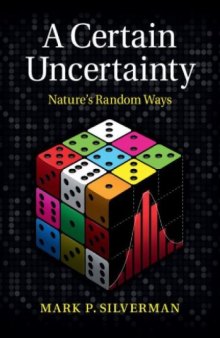 A Certain Uncertainty: Nature's Random Ways