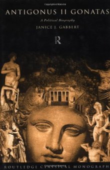 Antigonus II Gonatas: A Political Biography