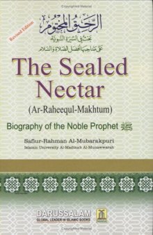 Ar-Raheeq Al-Makhtum (The Sealed Nectar): Biography of the Prophet