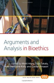 Arguments and Analysis in Bioethics. (Value Inquiry Book)