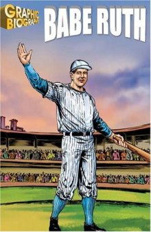 Babe Ruth, Graphic Biography (Saddleback Graphic Biographies)