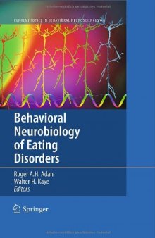 Behavioral Neurobiology of Eating Disorders (Current Topics in Behavioral Neurosciences, Volume 6)