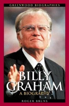 Billy Graham: A Biography (Greenwood Biographies)