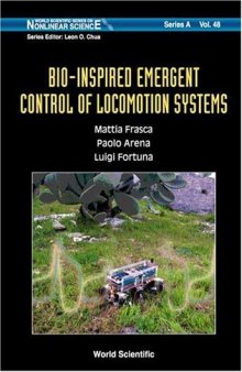 Bio-inspired Emergent Control Of Locomotion Systems (World Scientific Series on Nonlinear Science, Series A, Vol. 48)