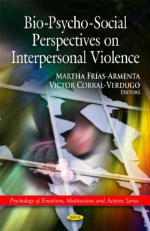 Bio-Psycho-Social Perspectives on Interpersonal Violence (Psychology of Emotions, Motivations and Actions)