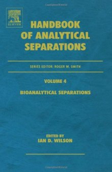 Bioanalytical Separations, Volume 4 (Handbook of Analytical Separations)