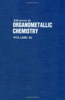 Advances in Organometallic Chemistry, Vol. 32