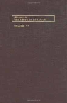 Advances in the Study of Behavior, Vol. 17