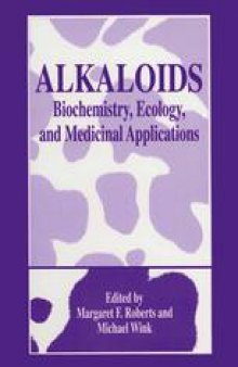 Alkaloids: Biochemistry, Ecology, and Medicinal Applications