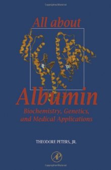 All About Albumin: Biochemistry, Genetics, and Medical Applications