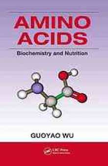 Amino acids : biochemistry and nutrition