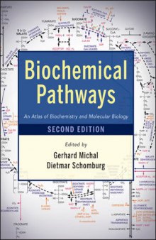 Biochemical Pathways: An Atlas of Biochemistry and Molecular Biology, Second Edition