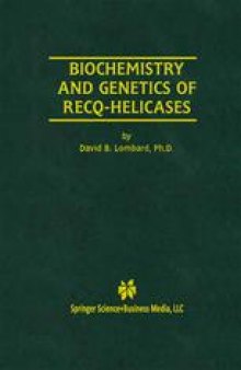 Biochemistry and Genetics of RecQ-Helicases