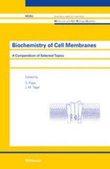 Biochemistry of Cell Membranes: A Compendium of Selected Topics