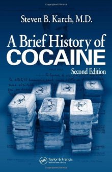 A Brief History of Cocaine, Second Edition