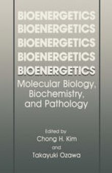 Bioenergetics: Molecular Biology, Biochemistry, and Pathology
