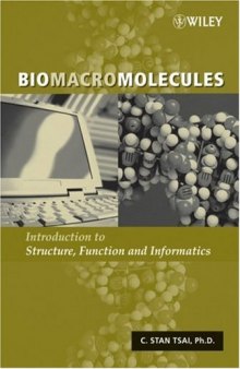 Biomacromolecules. Intro to Structure, Function and Informatics
