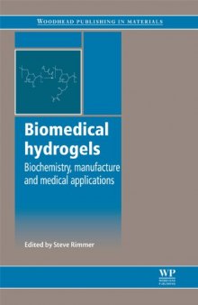 Biomedical Hydrogels: Biochemistry, Manufacture and Medical Applications (Woodhead Publishing in Materials)