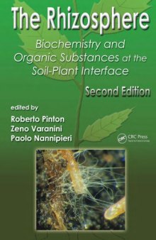 BOOK REVIEWS  The Rhizosphere: Biochemistry and Organic Substances at the Soil-Plant Interface. 2nd Edition. Edited by  R. Pinton,  Z. Varanini and  P. Nannipieri. Boca Raton, FL, USA: CRC Press (2007), pp. 447, £86.00. ISBN 0-8493-3855-7