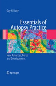 Essentials of Autopsy Practice: Topical developments, trends and advances