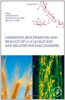 Chemistry, Biochemistry, and Biology of 1-3 Beta Glucans and Related Polysaccharides