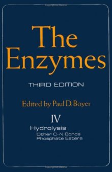 Enzymes, Volume IV: Hydrolysis: Other C-N Bonds. Phosphate Esters. Third Edition