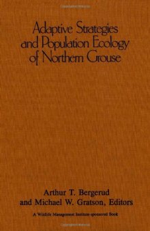 Adaptive Strategies and Population Ecology of Northern Grouse (v. 1 & 2)