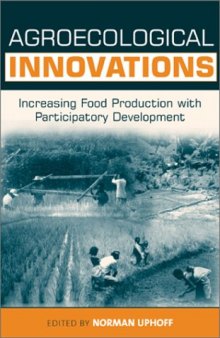 Agroecological Innovations : Increasing Food Production with Participatory Development