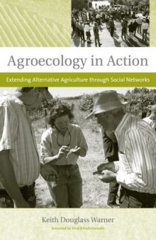 Agroecology in Action: Extending Alternative Agriculture through Social Networks (Food, Health, and the Environment)