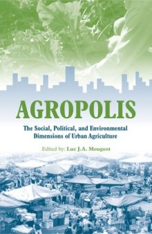 Agropolis: The Social, Political and Environmental Dimensions of Urban Agriculture (2005)(en)(320s