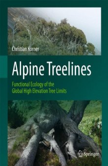 Alpine Treelines: Functional Ecology of the Global High Elevation Tree Limits