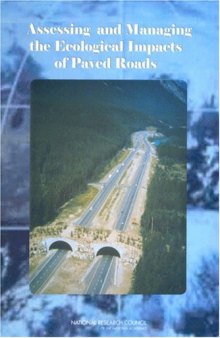Assessing and Managing the Ecological Impacts of Paved Roads (A Summary)