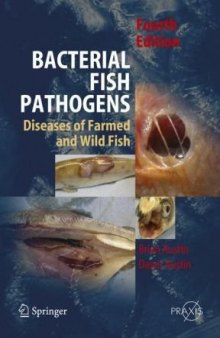 Bacterial Fish Pathogens: Disease of Farmed and Wild Fish (Springer Praxis Books   Environmental Sciences)