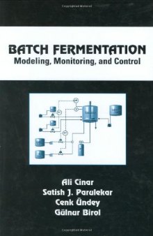 Batch fermentation: modeling, monitoring, and control