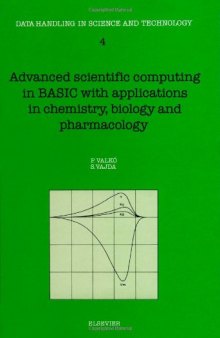 Advanced scientific computing in BASIC with applications in chemistry, biology and pharmacology