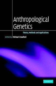 Anthropological Genetics: Theory, Methods and Applications