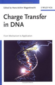 Charge Transfer in DNA: From Mechanism to Application