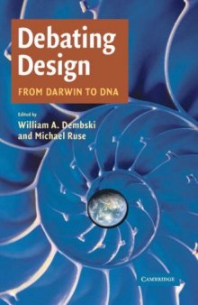 Debating Design - From Darwin to DNA