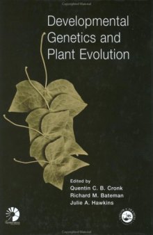 Developmental Genetics and Plant Evolution (The Systematics Association Special Volume Series)