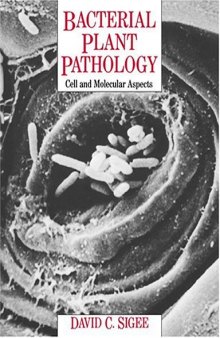 Bacterial Plant Pathology: Cell and Molecular Aspects