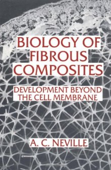 Biology of Fibrous Composites: Development beyond the Cell Membrane