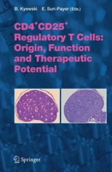 CD4+CD25+ Regulatory T Cells: Origin, Function and Therapeutic Potential (Current Topics in Microbiology and Immunology)
