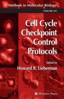 Cell Cycle Checkpoint Control Protocols (Methods in Molecular Biology Vol 241)